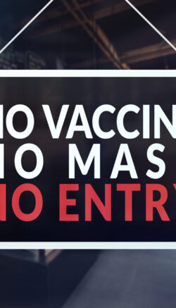 A no vaccine, no mask, no entry sign at a restaurant, cafe or other establishment.